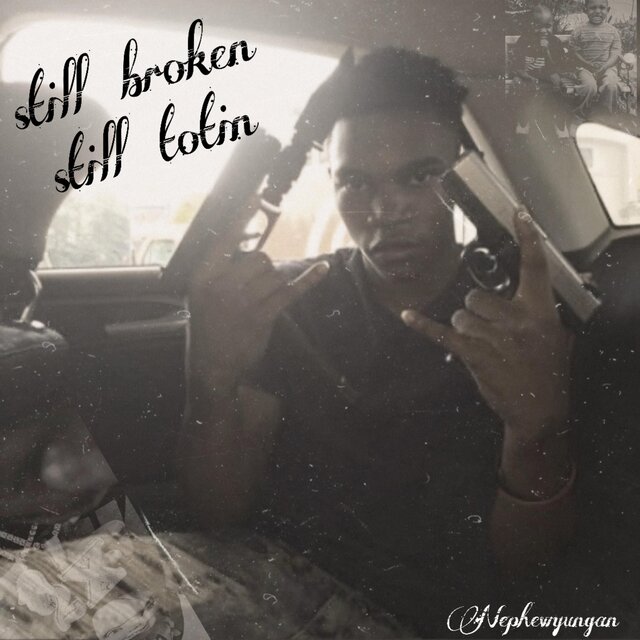 still broken still totin