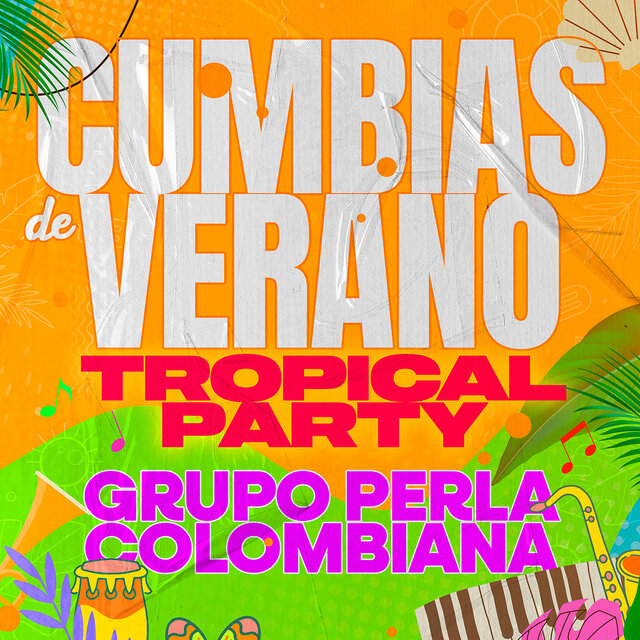 Cumbias De Verano TROPICAL PARTY