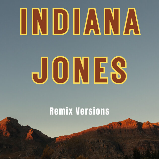 Indiana Jones (Remix Versions)