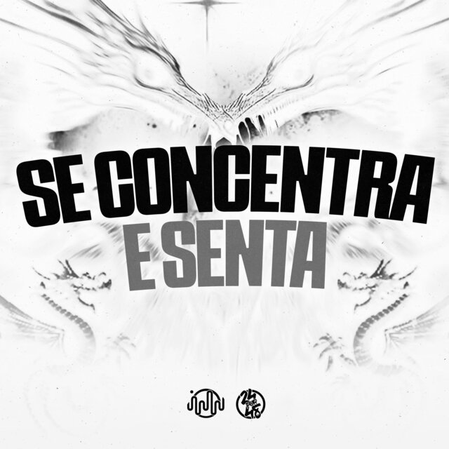 Se Concentra e Senta