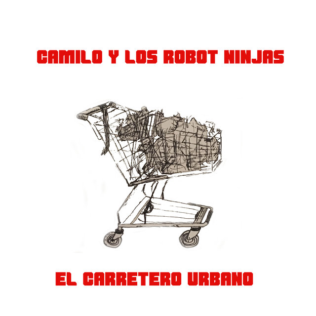 Cover art for album El Carretero Urbano by Camilo y los Robot Ninjas