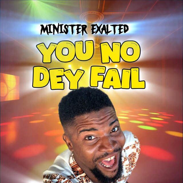 You no dey fail