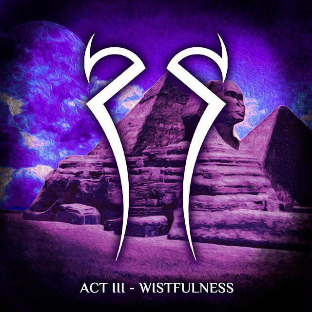 Act III: Wistfulness