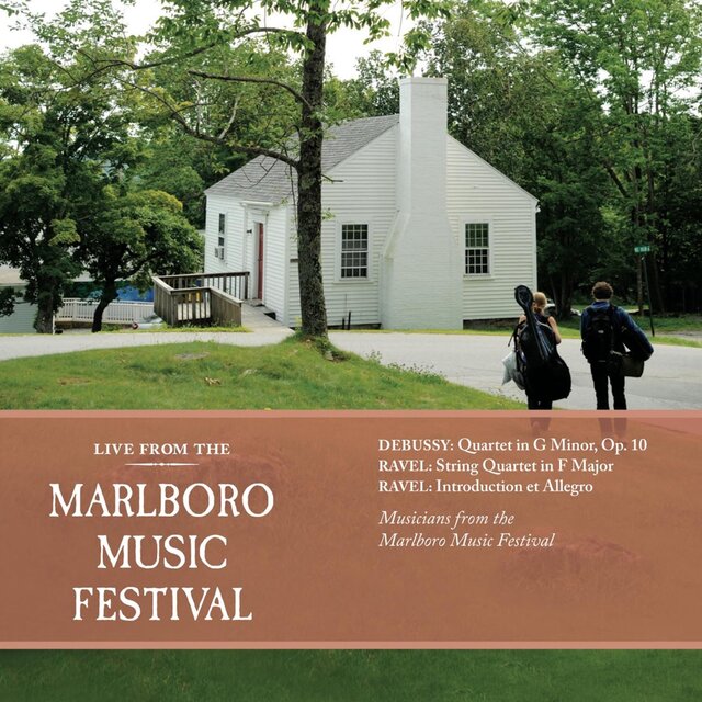 Live from the Marlboro Music Festival - Ravel & Debussy
