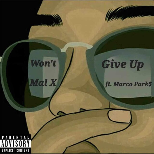 Won't Give Up (feat. Marco Park$)