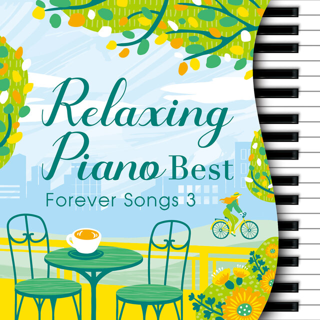 Relaxing Piano - Forever Songs 3
