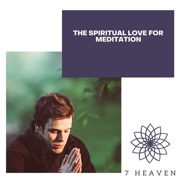 The Spiritual Love For Meditation
