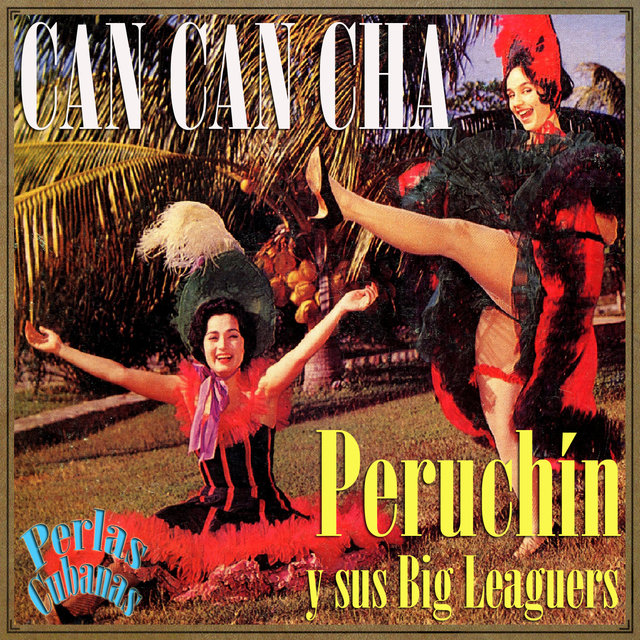 Perlas Cubanas: Can Can Cha