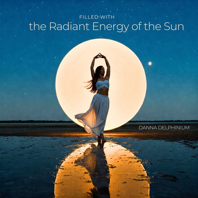 Filled with the Radiant Energy of the Sun
