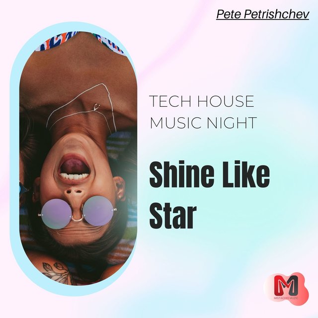 Shine Like Star - Tech House Music Night