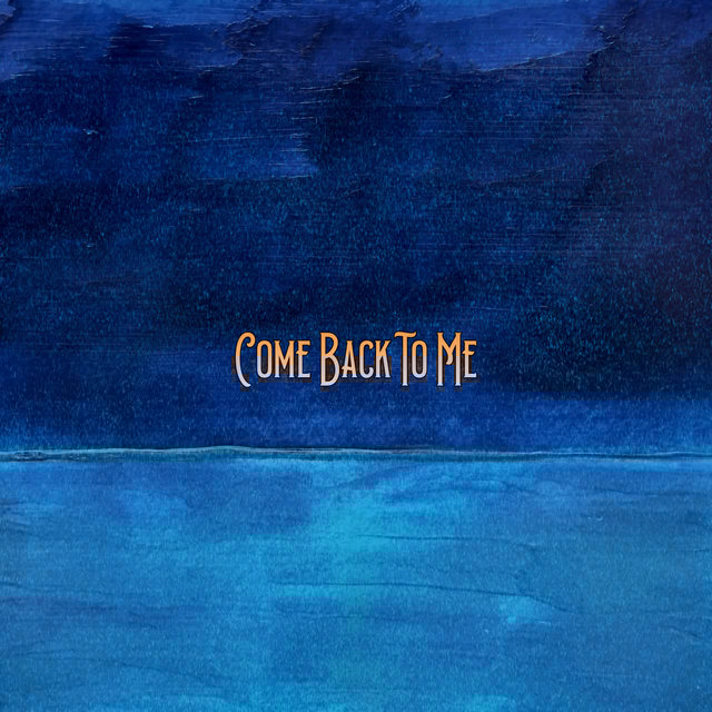 Come Back To Me