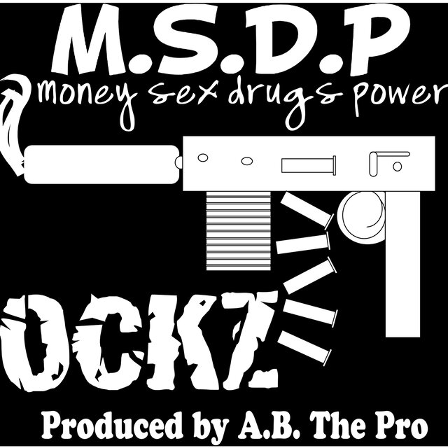 M.S.D.P (Money, Sex, Drugs, Power)