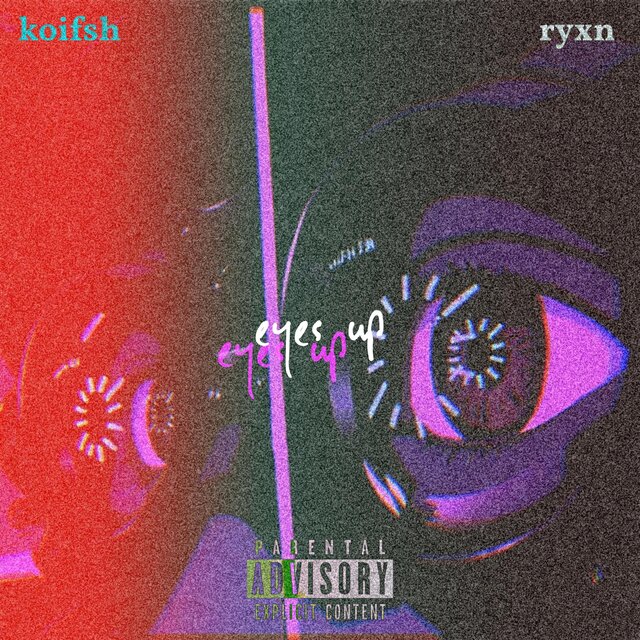 Eyes Up (feat. ryxn & KoiFsh)