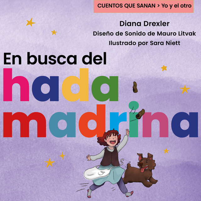 Yo y el otro - Cuento 2: En busca del hada madrina (Completo)