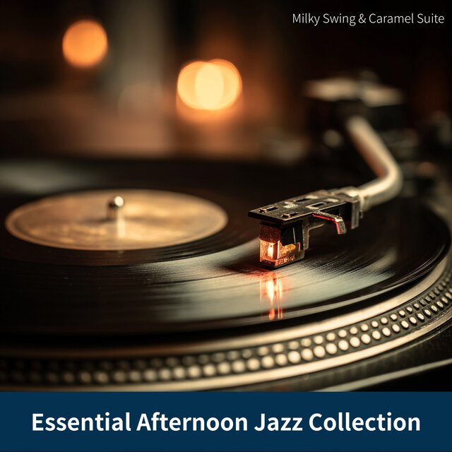 Essential Afternoon Jazz Collection