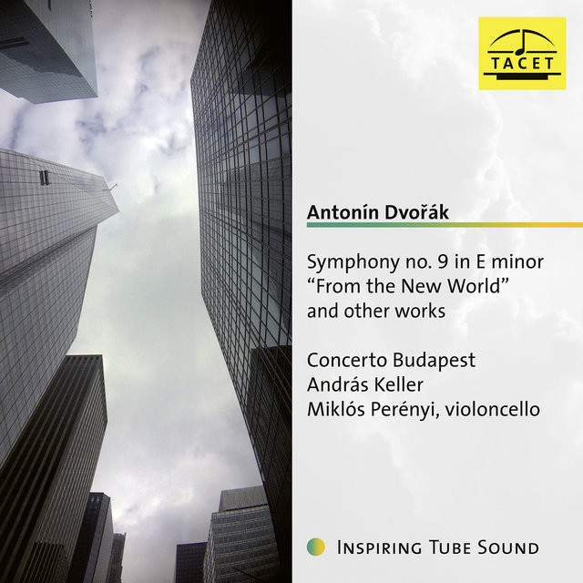 Dvořák: Symphony No. 9 in E Minor "From the New World" & Other Works
