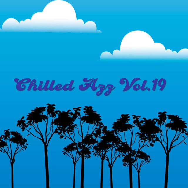 Chilled Azz, Vol. 19