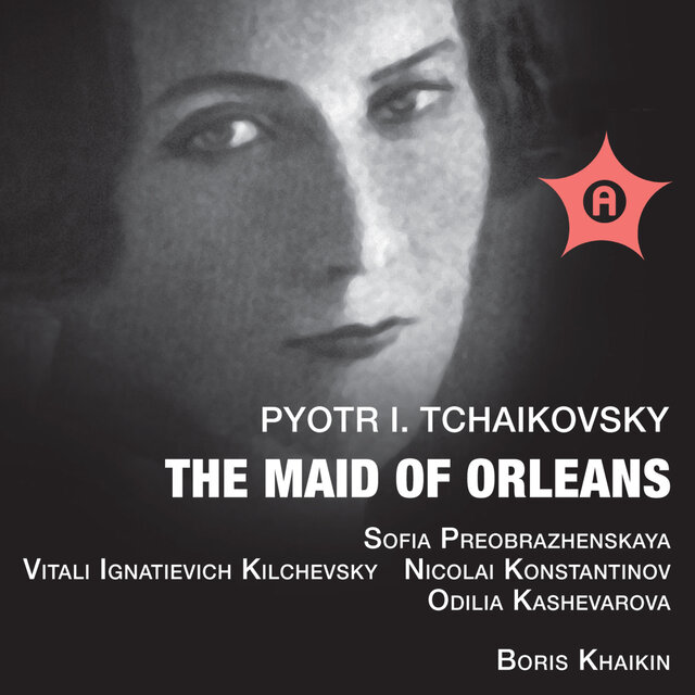 Tchaikovsky: The Maid of Orleans
