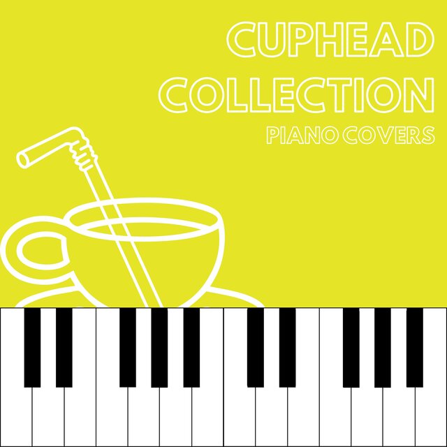 Cuphead Collection (Piano Covers)