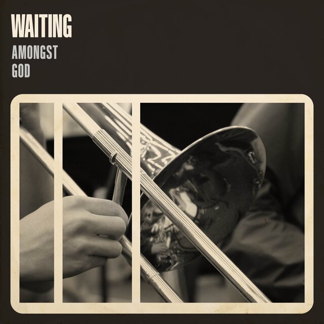Waiting Amongst God