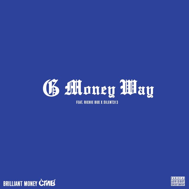 G Money Way (feat. Richie Bux, Silent 313 & Chances Make Bosses)