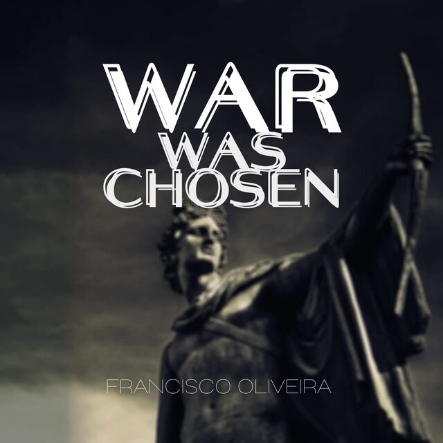War Was Chosen