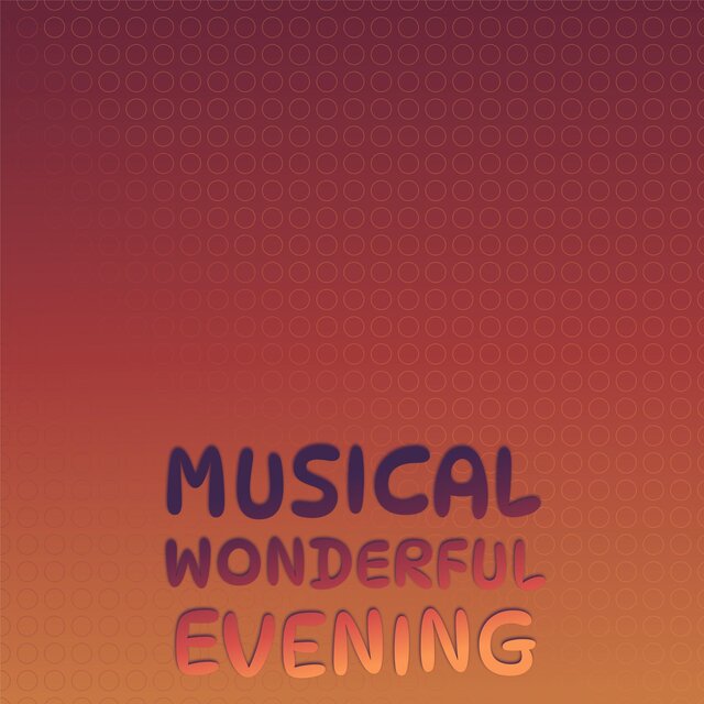 Musical Wonderful Evening