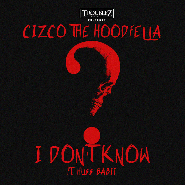 I Don't  Know (feat. Huss Babii)