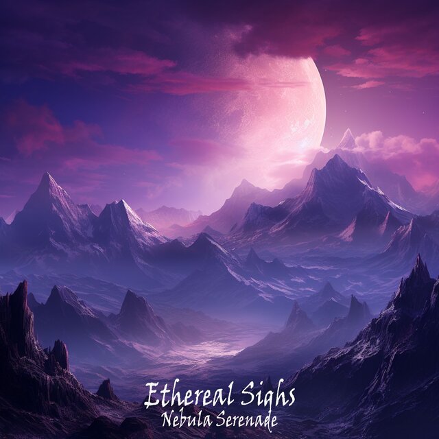 Ethereal Sighs