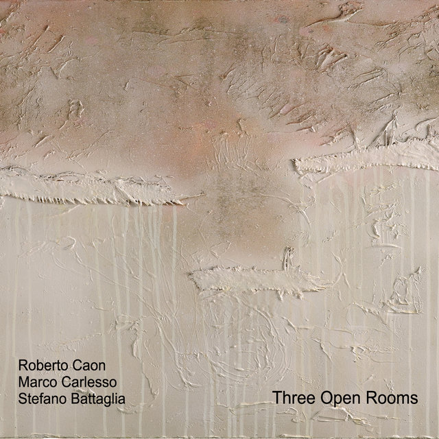 Cover art for album Three Open Rooms by Roberto Caon, Marco Carlesso & Stefano Battaglia