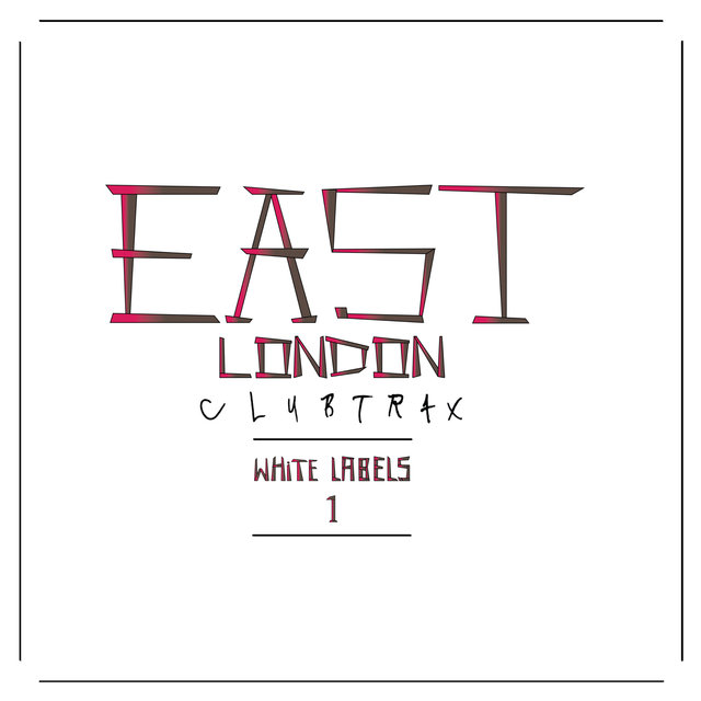 East London Club Trax: White Labels 1