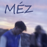 Méz (feat. Fourzell)