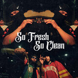 So Fresh so Clean