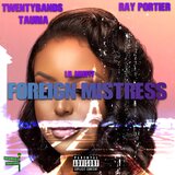 Foreign Mistress (feat. Twentybands Tauria & Ray Portier)