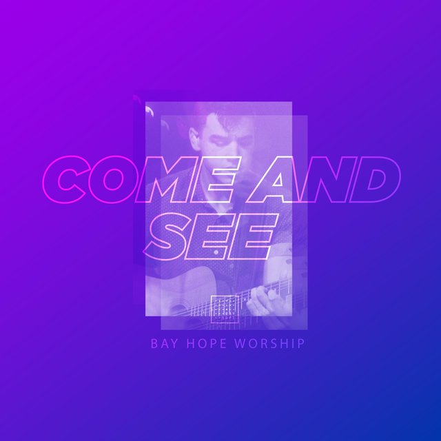 Come and See
