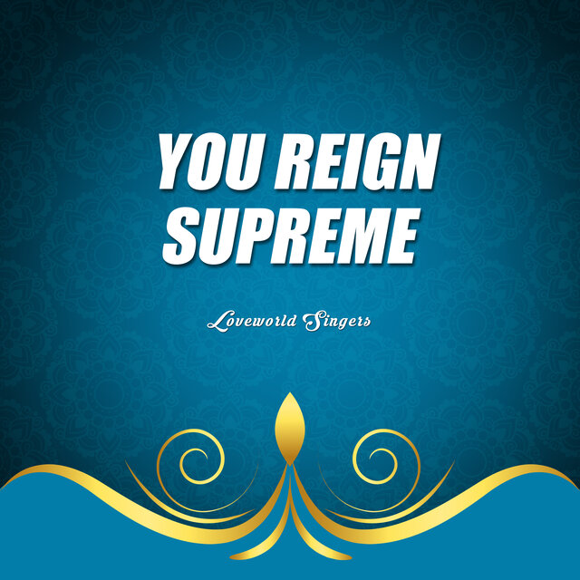 You Reign Supreme
