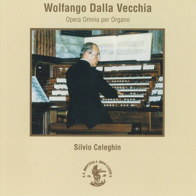 Vecchia : Opera Omnia per Organo (Organo Tamburini/Bonato, 1967/99, Duomo di S. Lorenzo, Abano Terme, Padova, Italy)