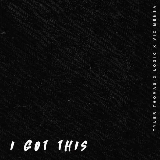 I Got This (feat. Logic & Vic Mensa)