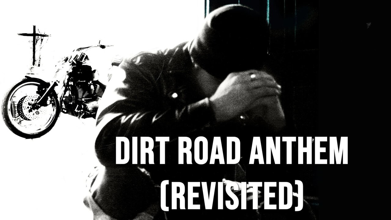 Dirt Road Anthem (Revisited)