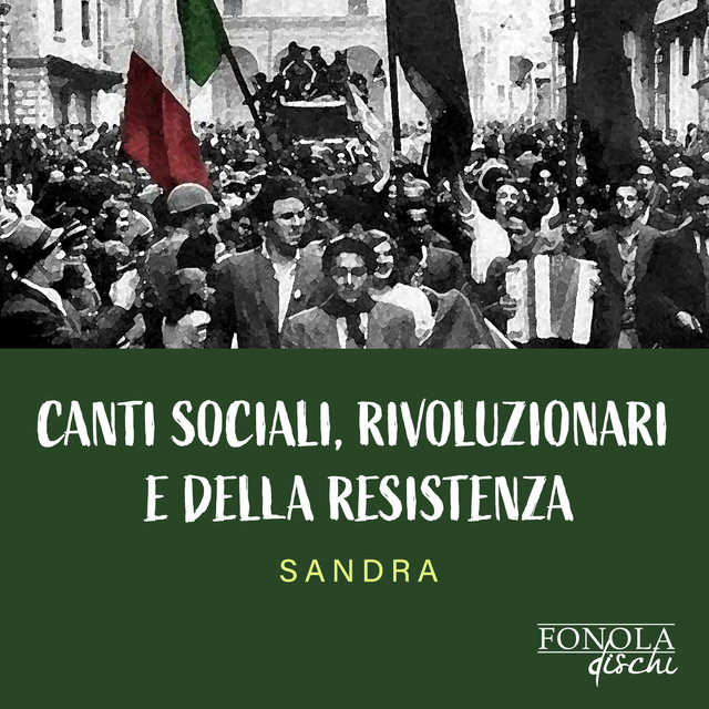 Canti sociali, rivoluzionari e della resistenza