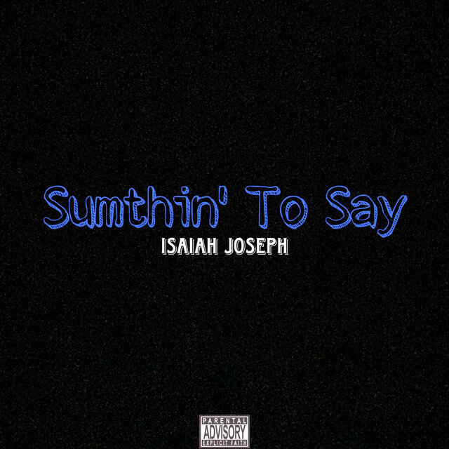 Sumthin' To Say