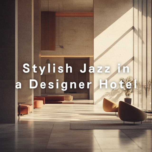 Stylish Jazz in a Designer Hotel