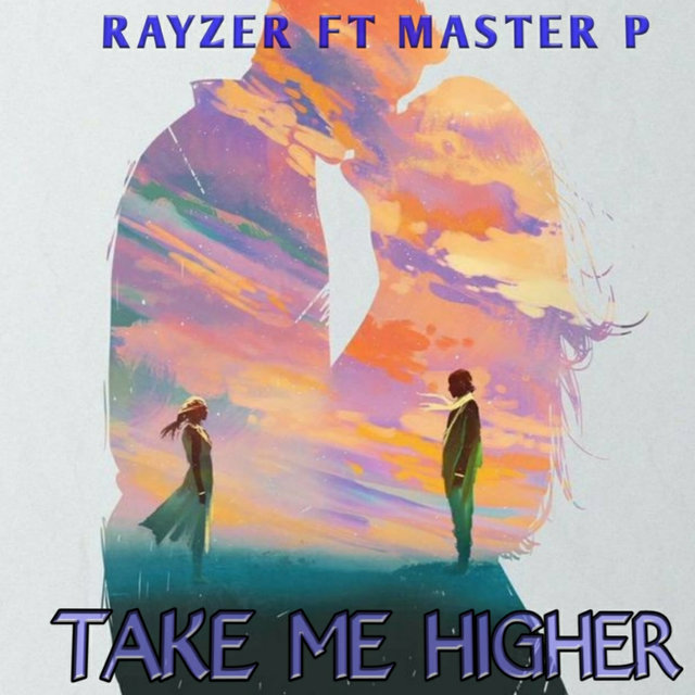 Take Me Higher by RAYZER on TIDAL