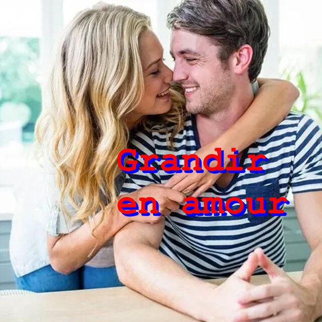 Grandir en amour