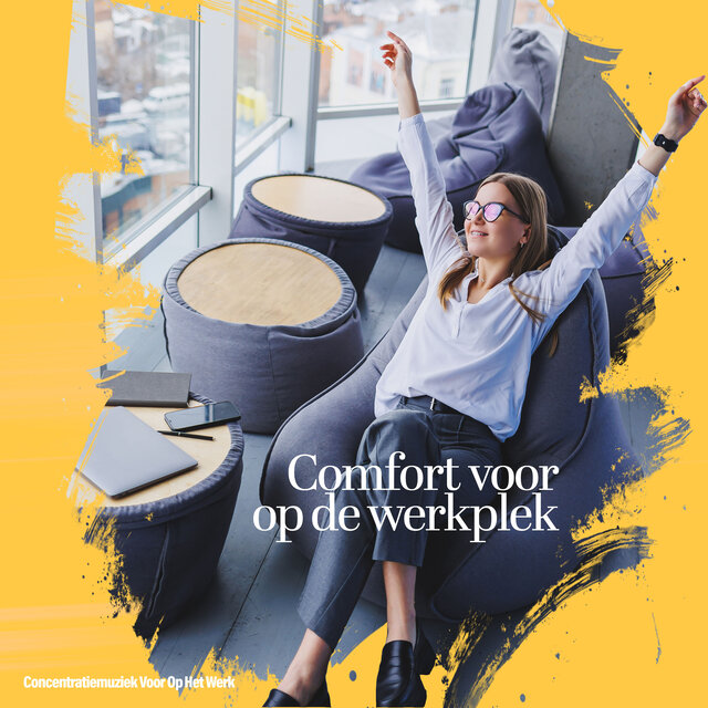 Comfort voor op de werkplek