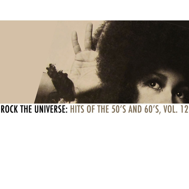 Rock the Universe: Hits of the 50s and 60s, Vol. 12