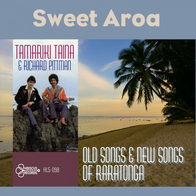 Sweet Aroa (Old Songs & New Songs of Rarotonga)