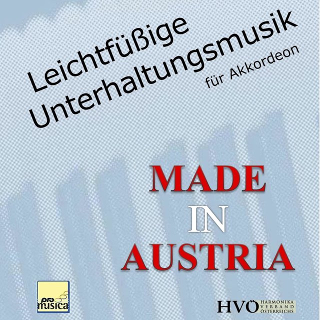 Made in Austria - Leichtfüßige Unterhaltungsmusik für Akkordeon