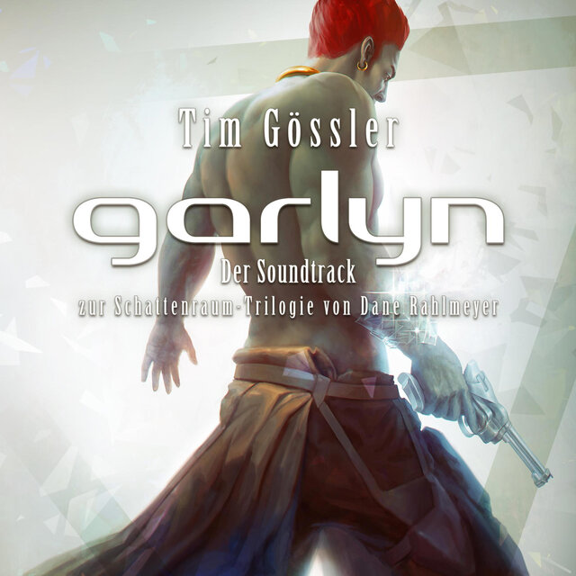 Garlyn: Die Schattenraum-Trilogie (Soundtrack zur Buchreihe)