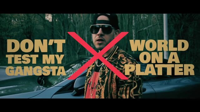 Don't Test My Gangsta x World On A Platter